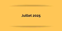 Juillet 2025